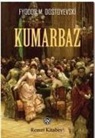 Fyodor Mihaylovic Dostoyevski - Kumarbaz