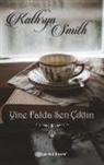 Kathryn Smith - Yine Falda Sen Ciktin