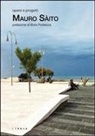 F. Del Conte - Mauro Sàito. Opere e progetti 1989-2013