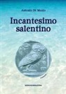 Antonio Di Muzio - Incantesimo salentino