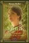 Maura Maffei - Anna che custodì il giovane mago