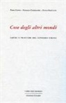 Paolo Bartolini, Stefania Consigliere, Piero Coppo - Cose degli altri mondi. Saperi e pratiche del divenire umani