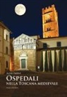 Aldo Favini - Ospedali nella Toscana medievale