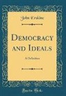 John Erskine - Democracy and Ideals