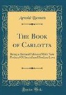 Arnold Bennett - The Book of Carlotta