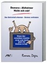Roman Degen, Friedric Müller - Demenz : Alzheimer Nicht mit mir!