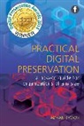 ADRIAN BROWN, Adrian Brown - PRACTICAL DIGITAL PRESERVATION