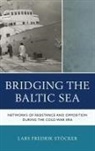 Lars Fredrik Stocker, Lars Fredrik Stöcker, Lars Fredrik Stoecker - Bridging the Baltic Sea