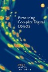JANET DELVE, David Anderson, Janet Anderson, Professor David Anderson, Janet Delve - PRESERVING COMPLEX DIGITAL OBJECTS