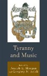 Joseph E. Reish Morgan, Joseph E Morgan, Joseph E. Morgan, Gregory N Reish, Gregory N. Reish - Tyranny and Music
