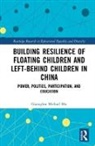 Guanglun Michael Mu, Guanglun (Queensland University of Tec Michael Mu, Guanglun (Queensland University of Technology Michael Mu, Guanglun Michael Mu, Guanglun Michael (Queensland University of Tec Mu, Guanglun Michael (University of South Australi Mu - Building Resilience of Floating Children Left Behind Children in