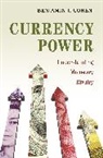 Benjamin J. Cohen, Mr. Benjamin J. Cohen - Currency Power
