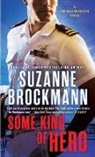 Suzanne Brockmann - Some Kind of Hero