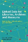 SETH VAN HOOLAND, Seth van Hooland, Ruben Verborgh - Linked Data for Libraries, Archives and Museums