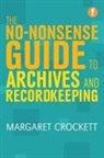 Margaret Crockett, MARGARET CROCKETT - The No-nonsense Guide to Archives and Recordkeeping