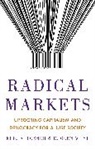 Eric A. Posner, Eric A. Weyl Posner, Posner Eric A., E Glen Weyl, E. Glen Weyl, Eric Glen Weyl... - Radical Markets