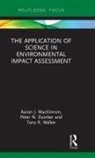 Peter Duinker, Peter N Duinker, Peter N. Duinker, Aaron J MacKinnon, Aaron J. Mackinnon, Aaron J. Duinker Mackinnon... - Application of Science in Environmental Impact Assessment