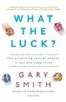 Gary Smith, Smith Gary - What the Luck?