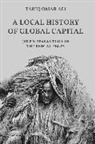 Tariq Ali, Tariq Omar Ali - Local History of Global Capital