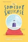 Corey Haydu, Corey Ann Haydu - The Someday Suitcase