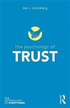 Rotenberg, Ken Rotenberg, Ken J. Rotenberg, Ken J. (University of Keele Rotenberg - The Psychology of Trust