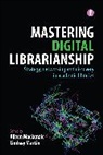 ALISON MACKENZIE, Alison Mackenzie, Mackenzie Alison, Lindsey Martin, Martin Lindsey - Mastering Digital Librarianship