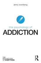 Svanberg, Jenny Svanberg, Jenny (Stirling Community Hospital Svanberg, Svanberg Jenny - The Psychology of Addiction