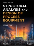 James R Farr, James R. Farr, Farr James R., Maan Jawad, Maan H Jawad, Maan H. Jawad... - Structural Analysis and Design of Process Equipment