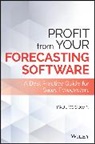 P Goodwin, Paul Goodwin, Paul (Bristol Business School) Goodwin - Profit From Your Forecasting Software