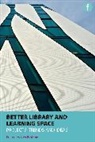 LES WATSON, Les Watson - BETTER LIBRARY AND LEARNING SPACE