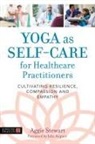 Aggie Stewart, Stewart Aggie - Yoga as Self-Care for Healthcare Practitioners