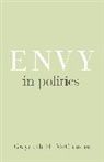 Gwyneth H. McClendon - Envy in Politics
