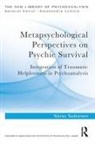 Salonen, Simo Salonen, Simo (Training and Supervising Analyst Salonen - Metapsychological Perspectives on Psychic Survival