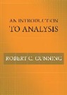Robert C Gunning, Robert C. Gunning, Gunning Robert C. - Introduction to Analysis