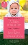 Stacy Connelly, Michelle Douglas, Michelle Connelly Douglas - Baby in His In-Tray