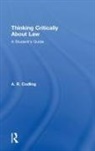 Codling, A R Codling, A. R. Codling, Amy R Codling, Amy R. Codling - Thinking Critically About Law