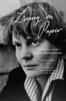 Iris Murdoch, Avril Horner, Anne Rowe - Living on Paper