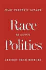 Jeanfred Schaub, Jean-Frederic Schaub, Jean-Frédéric Schaub - Race Is About Politics