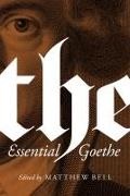 Johann von Goethe, Johann Wolfgang von Goethe, Matthew Bell - Essential Goethe