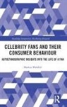Markus Wohlfeil - Celebrity Fans and Their Consumer Behaviour
