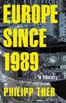 Philip Ther, Philipp Ther, Ther Philipp - Europe Since 1989