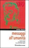 Ashtar Sheran, Ashtar Sheran - Messaggi all'umanità. Veritas vincit-Da stella a stella-Prima dell'atterraggio