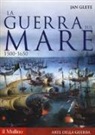 Jan Glete, L. Lo Basso, L. Lo Campo - La guerra sul mare. 1500-1650