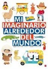 Pascale Hédelin, Cécile Hudrisier, Annelore Parot, Christelle Lardenois - Mi imaginario alrededor del mundo
