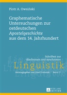 Piotr A. Owsi¿ski, Piotr Owsinski, Piotr A. Owsinski - Graphematische Untersuchungen zur ostdeutschen "Apostelgeschichte" aus dem 14. Jahrhundert