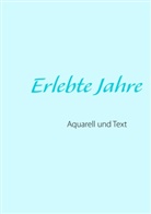 Klaus-Jürge Wittig, Klaus-Jürgen Wittig - Erlebte Jahre