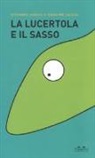 Massimo Caccia, Giovanna Zoboli - La lucertola e il sasso