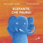 Nicoletta Bertelle, Maria Loretta Giraldo - Elefante, che paura!