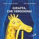 Nicoletta Bertelle, Maria Loretta Giraldo - Giraffa, che vergogna!