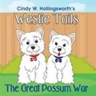 Cindy Hollingsworth, Cindy W Hollingsworth, Cindy W. Hollingsworth, Lynn Bemer Coble - Westie Tails-The Great Possum War